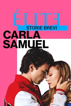Elite Storie Brevi: Carla Samuel